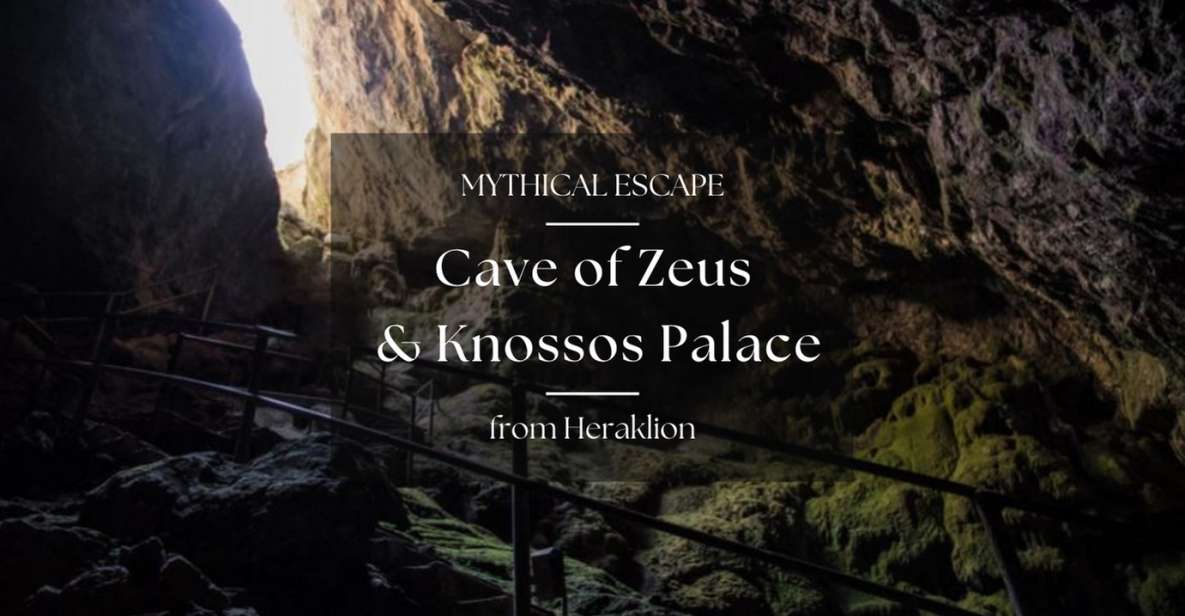 From Heraklion: Cave of Zeus & Knossos Palace Private Tour - Who this tour fits best